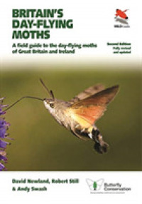 Britain's Day-flying Moths : A Field Guide to the Day-flying Moths of Great Britain and Ireland, Fully Revised and Updated Second Edition (Wildguides of Britain & Europe) （2ND）