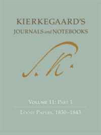 キルケゴールの日記・ノート（英訳）第１１巻・第２部：1843-1855年<br>Kierkegaard's Journals and Notebooks, Volume 11, Part 2 : Loose Papers, 1843-1855 (Kierkegaard's Journals and Notebooks)