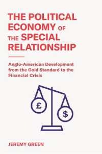 英米の「特別な関係」の政治経済学：金本位制から金融危機まで<br>The Political Economy of the Special Relationship : Anglo-American Development from the Gold Standard to the Financial Crisis