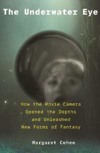 水中撮影技術が開いた新たな映像ファンタジー<br>The Underwater Eye : How the Movie Camera Opened the Depths and Unleashed New Realms of Fantasy