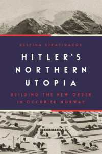 『ナチスの北欧幻想：知られざるもう一つの第三帝国都市』（原書）<br>Hitler's Northern Utopia : Building the New Order in Occupied Norway