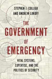 The Government of Emergency : Vital Systems, Expertise, and the Politics of Security (Princeton Studies in Culture and Technology)