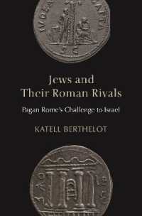 Jews and Their Roman Rivals : Pagan Rome's Challenge to Israel