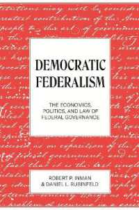 民主的連邦制：経済学・政治学・法学からの考察<br>Democratic Federalism : The Economics, Politics, and Law of Federal Governance