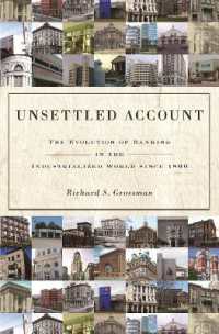 1800年以降の銀行業の発展<br>Unsettled Account : The Evolution of Banking in the Industrialized World since 1800 (The Princeton Economic History of the Western World)