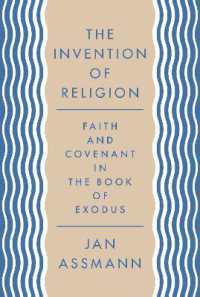 ヤン・アスマン著／出エジプト記と宗教の発明（英訳）<br>The Invention of Religion : Faith and Covenant in the Book of Exodus
