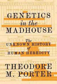 精神病院からの遺伝学の誕生<br>Genetics in the Madhouse : The Unknown History of Human Heredity