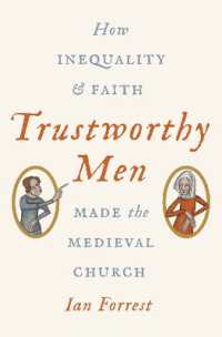 Trustworthy Men : How Inequality and Faith Made the Medieval Church