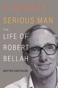 ロバート・ベラー伝<br>A Joyfully Serious Man : The Life of Robert Bellah
