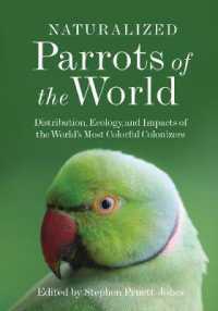 世界の帰化オウム：分布・生態・影響<br>Naturalized Parrots of the World : Distribution, Ecology, and Impacts of the World's Most Colorful Colonizers