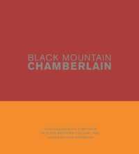 Black Mountain Chamberlain : John Chamberlain's Writings at Black Mountain College, 1955