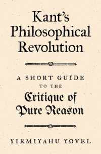 カントの哲学的革命：『純粋理性批判』最短ガイド<br>Kant's Philosophical Revolution : A Short Guide to the Critique of Pure Reason