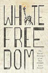 白人のための自由：米仏両国に見る人種差別と自由思想<br>White Freedom : The Racial History of an Idea