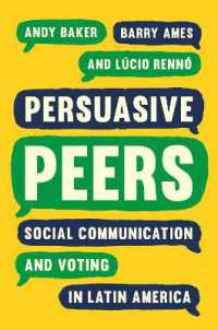 Persuasive Peers : Social Communication and Voting in Latin America (Princeton Studies in Global and Comparative Sociology)