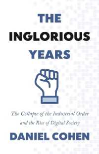 The Inglorious Years : The Collapse of the Industrial Order and the Rise of Digital Society