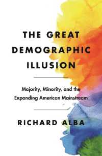 The Great Demographic Illusion : Majority, Minority, and the Expanding American Mainstream