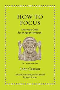 古代の修道僧が気が散りがちな現代人に教える集中の方法（羅英対訳）<br>How to Focus : A Monastic Guide for an Age of Distraction (Ancient Wisdom for Modern Readers)