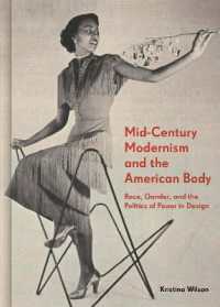 Mid-Century Modernism and the American Body : Race, Gender, and the Politics of Power in Design
