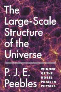 Ｐ．Ｊ．Ｅ．ピーブルス著／宇宙の大域的構造（新版）<br>The Large-Scale Structure of the Universe (Princeton Series in Physics)