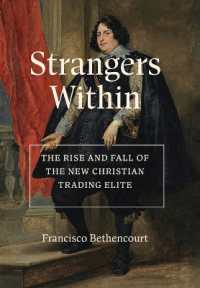 内なる異邦人：イベリア半島のキリスト教改宗ユダヤ人エリートの台頭と没落<br>Strangers within : The Rise and Fall of the New Christian Trading Elite