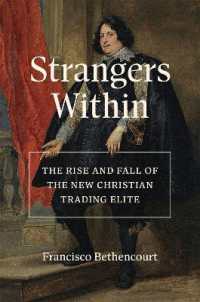 内なる異邦人：イベリア半島のキリスト教改宗ユダヤ人エリートの台頭と没落<br>Strangers within : The Rise and Fall of the New Christian Trading Elite