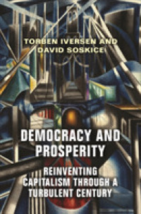 民主主義と繁栄：波乱の世紀における資本主義の再発明<br>Democracy and Prosperity : Reinventing Capitalism through a Turbulent Century