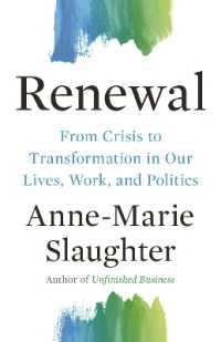 アン=マリー・スローター著／リニューアル：生活・仕事・政治の危機から変革へ<br>Renewal : From Crisis to Transformation in Our Lives, Work, and Politics (The Public Square)