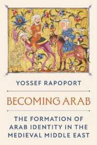 アラブ人になる：中世の中東におけるアラブ人アイデンティティの形成<br>Becoming Arab : The Formation of Arab Identity in the Medieval Middle East