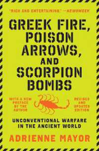 Greek Fire, Poison Arrows, and Scorpion Bombs : Unconventional Warfare in the Ancient World