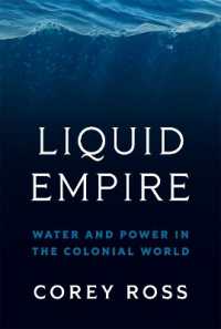 水の帝国：海や河川を通じた植民地支配<br>Liquid Empire : Water and Power in the Colonial World