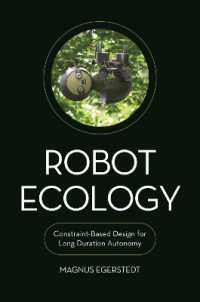 ロボット生態学：長時間持続自律動作のためのデザイン<br>Robot Ecology : Constraint-Based Design for Long-Duration Autonomy