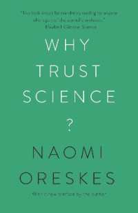 なぜ科学を信頼するのか？<br>Why Trust Science? (The University Center for Human Values Series)