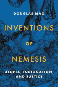 Inventions of Nemesis : Utopia, Indignation, and Justice