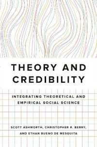 Theory and Credibility : Integrating Theoretical and Empirical Social Science