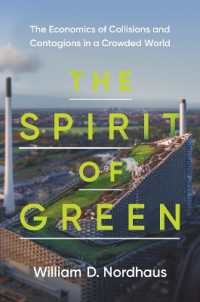 Ｗ．Ｄ．ノードハウス『グリーン経済学：つながってるけど、混み合いすぎで、対立ばかりの世界』（原書）<br>The Spirit of Green : The Economics of Collisions and Contagions in a Crowded World