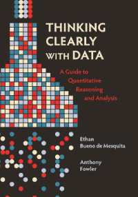 データで明晰に考えるための計量的推論・分析ガイド<br>Thinking Clearly with Data : A Guide to Quantitative Reasoning and Analysis