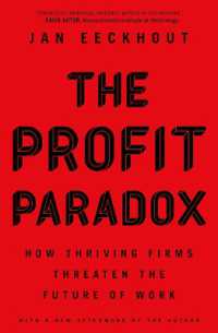 利益のパラドクス：高収益な企業がいかに労働者を追いつめるか<br>The Profit Paradox : How Thriving Firms Threaten the Future of Work