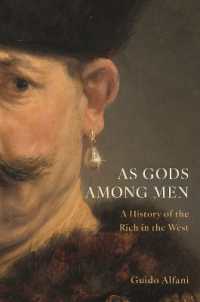 富裕層の西洋史<br>As Gods among Men : A History of the Rich in the West