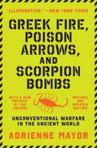 Greek Fire, Poison Arrows, and Scorpion Bombs : Unconventional Warfare in the Ancient World