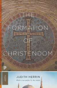 キリスト教の形成（新版）<br>The Formation of Christendom (Princeton Classics)