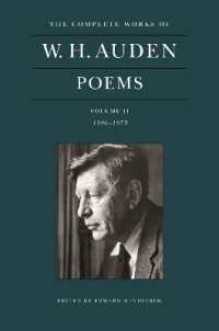 オーデン全集　詩　第２巻：1940-1973年<br>The Complete Works of W. H. Auden: Poems, Volume II : 1940-1973 (The Complete Works of W. H. Auden)