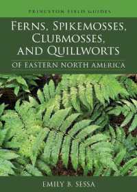 Ferns, Spikemosses, Clubmosses, and Quillworts of Eastern North America (Princeton Field Guides)