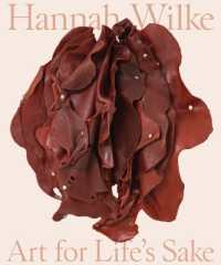 Hannah Wilke : Art for Life's Sake