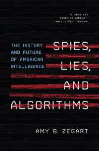 米国の諜報活動の歴史と未来<br>Spies, Lies, and Algorithms : The History and Future of American Intelligence