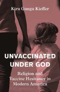 Unvaccinated under God : Religion and Vaccine Hesitancy in Modern America