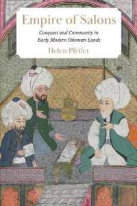Empire of Salons : Conquest and Community in Early Modern Ottoman Lands