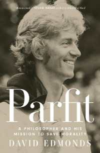 デレク・パーフィット伝：道徳を救う使命に目覚めた哲学者<br>Parfit : A Philosopher and His Mission to Save Morality