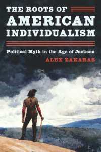 The Roots of American Individualism : Political Myth in the Age of Jackson