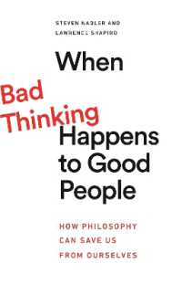 Ｓ．ナドラー共著／よき人々を患む悪しき思考：解毒剤としての哲学<br>When Bad Thinking Happens to Good People : How Philosophy Can Save Us from Ourselves
