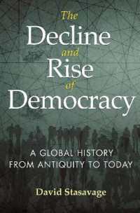 『民主主義の人類史：何が独裁と民主を分けるのか？』（原書）<br>The Decline and Rise of Democracy : A Global History from Antiquity to Today (The Princeton Economic History of the Western World)